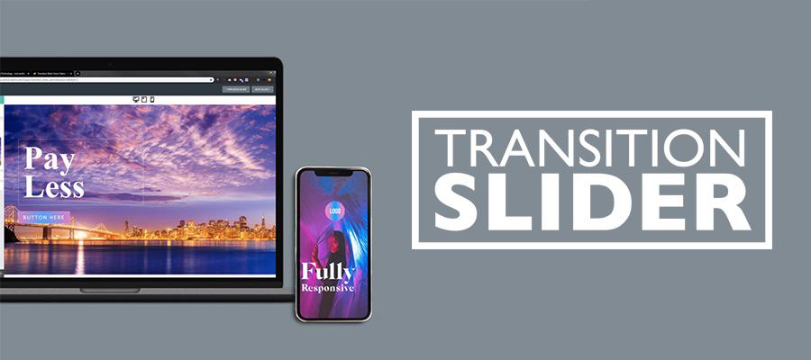Transition slider