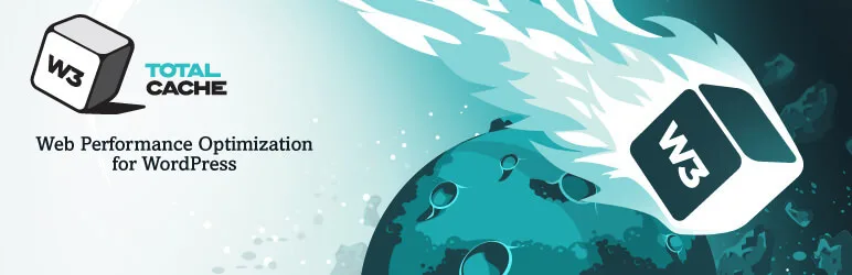 W3 Total Cache plugin banner with the W3 Total Cache logo and the tagline Web Performance Optimization for WordPress on a teal comet background.