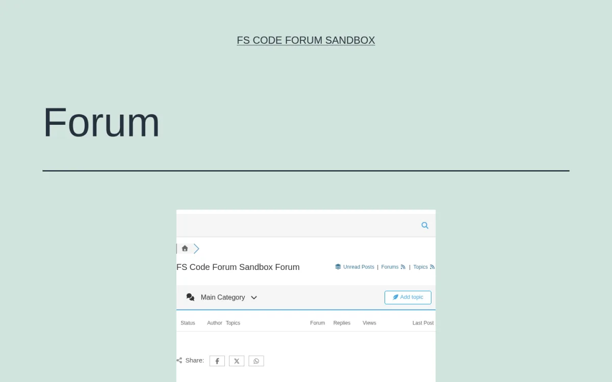 wpForo Forum 3.1.1 default community page front-end with Forum heading, search bar, FS Code Forum Sandbox Forum title, Unread Posts and Forums and Topics RSS tabs, Main Category dropdown, Add topic CTA button, Status Author Topics Forum Replies Views Last Post table headers and Facebook Twitter WhatsApp share buttons.