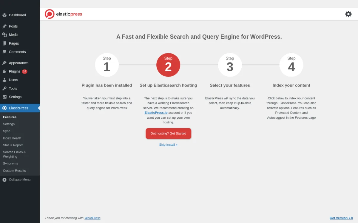 ElasticPress Setup wizard on a clean WordPress 7.0 sandbox showing the four-step install flow (Step 1 Plugin has been installed, Step 2 Set up Elasticsearch hosting with the Got hosting Get Started button and a Skip Install link, Step 3 Select your features, Step 4 Index your content) and the ElasticPress sidebar (Features, Settings, Sync, Index Health, Status Report, Search Fields and Weighting, Synonyms, Custom Results).