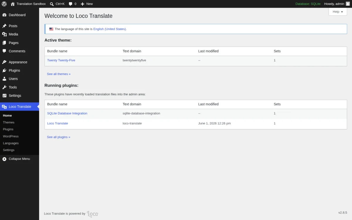 Loco Translate 2.8.5 Welcome page inside a real WordPress 7.0 install showing the Loco Translate top-level admin menu with inner submenu items (Home, Themes, Plugins, WordPress, Languages, Settings), the The language of this site is English (United States) notice, the Active theme table showing Twenty Twenty-Five / twentytwentyfive / 1 set with the See all themes link, the Running plugins heading and table with two rows (SQLite Database Integration / sqlite-database-integration / 1 set, Loco Translate / loco-translate / June 1 2026 12:26 pm / 1 set), the See all plugins link, and the Loco Translate is powered by Loco footer with v2.8.5 version stamp.