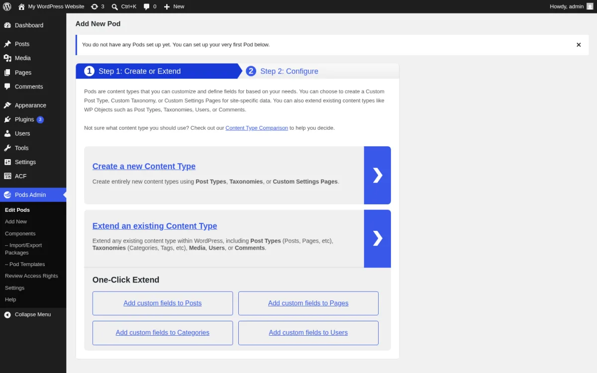 Pods 3.3.9 Add New Pod wizard inside a real WordPress 7.0 sandbox at /wp-admin/admin.php?page=pods-add-new, showing the two-step header (Step 1 Create or Extend / Step 2 Configure), the Create a new Content Type panel (Post Types, Taxonomies, Custom Settings Pages), the Extend an existing Content Type panel (Posts, Pages, Categories, Tags, Media, Users, Comments), the One-Click Extend grid (Add custom fields to Posts / Pages / Categories / Users), and the Pods Admin left sidebar (Edit Pods, Add New, Components, Import/Export Packages, Pod Templates, Review Access Rights, Settings, Help).